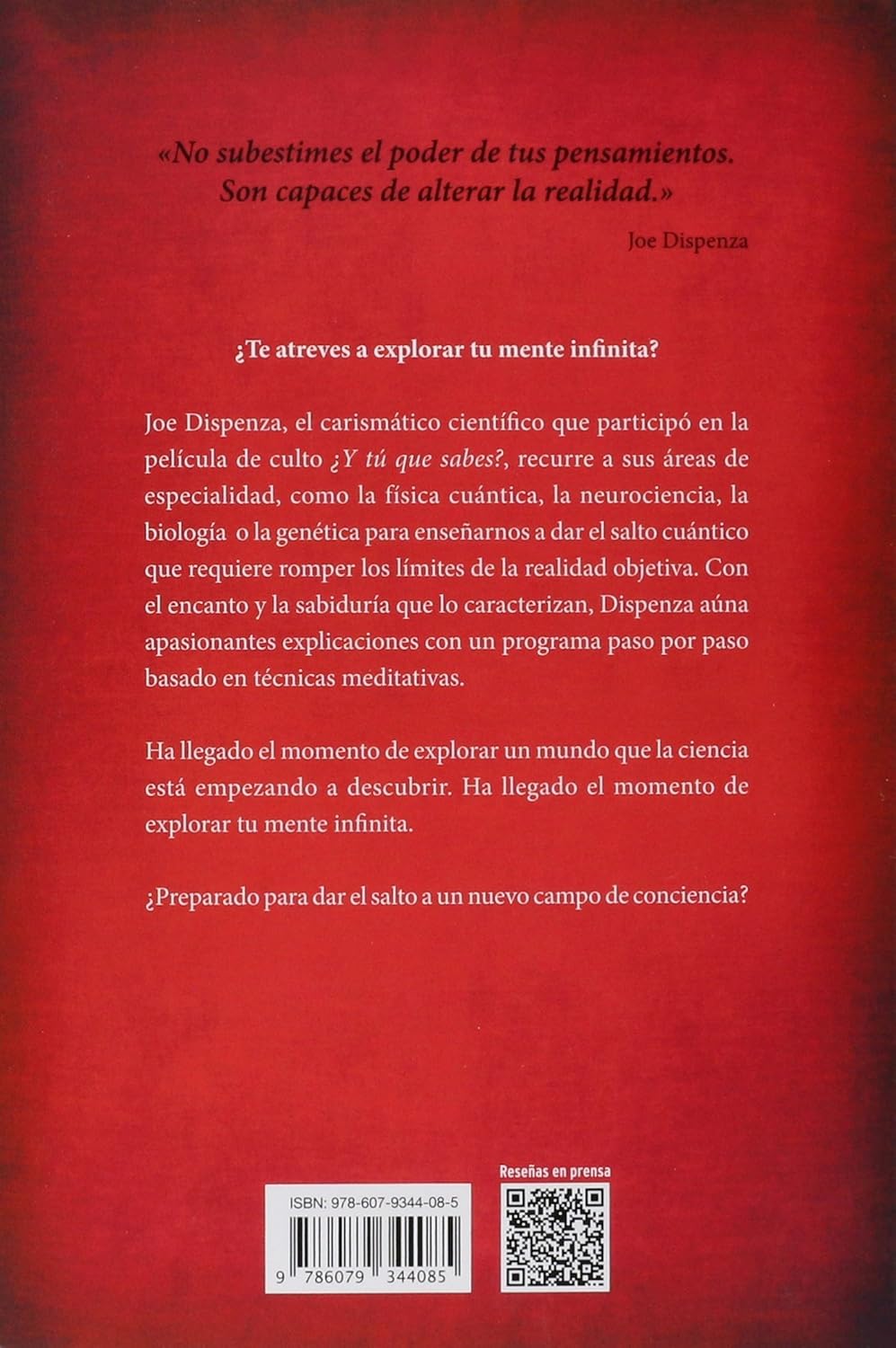 Deja De Ser Tú: La mente crea la realidad